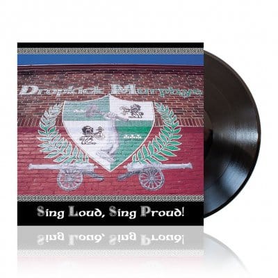 THE DROPKICK MURPHYS - Sing Loud, Sing Proud Vinyl { vinyl }