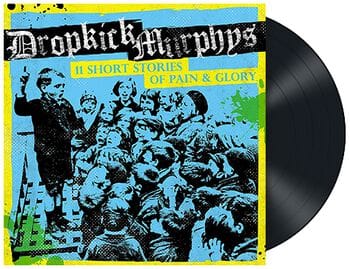 THE DROPKICK MURPHYS - 11 Short Stories of Pain & Glory Vinyl { vinyl }