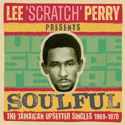 Various Artists - Lee Scratch Perry Presents Soulful I: The Jamaican Upsetter Singles 1969-1970 / Various