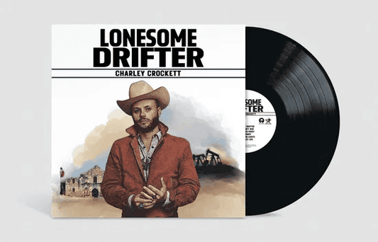 CHARLEY CROCKETT - Lonesome Drifter Vinyl