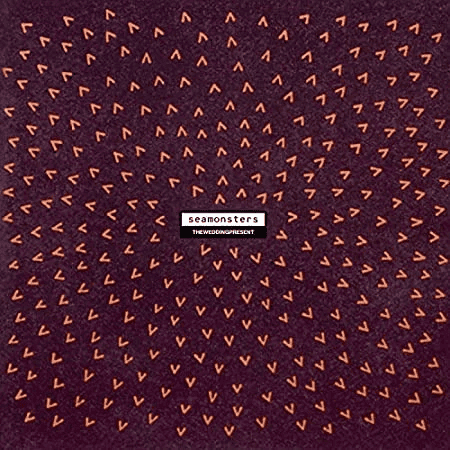 WEDDING PRESENT - Seamonsters Vinyl { vinyl }