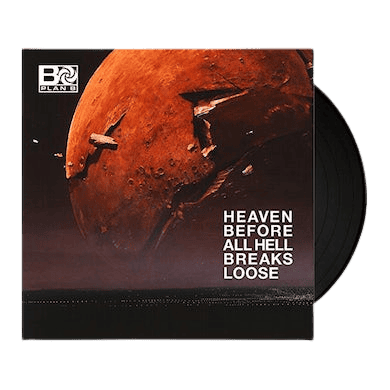 PLAN B - Heaven Before All Hell Breaks Loose Vinyl { vinyl }