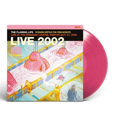 THE FLAMING LIPS - Yoshimi Battles The Pink Robots - Live At The Paradise Lounge, Boston Oct. 27, 2002 Black Friday 2023 Edition Vinyl { vinyl }