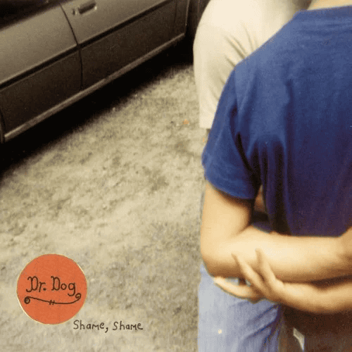 DR. DOG - Shame, Shame Vinyl { vinyl }