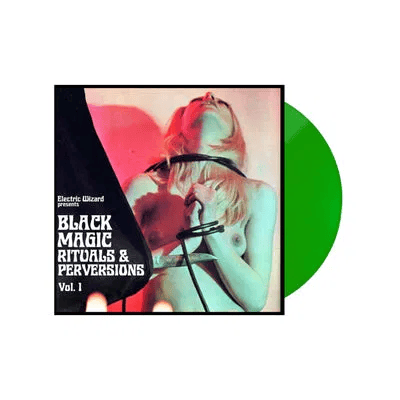 ELECTRIC WIZARD - Black Magic Rituals & Perversions Vol. 1 Vinyl { vinyl }