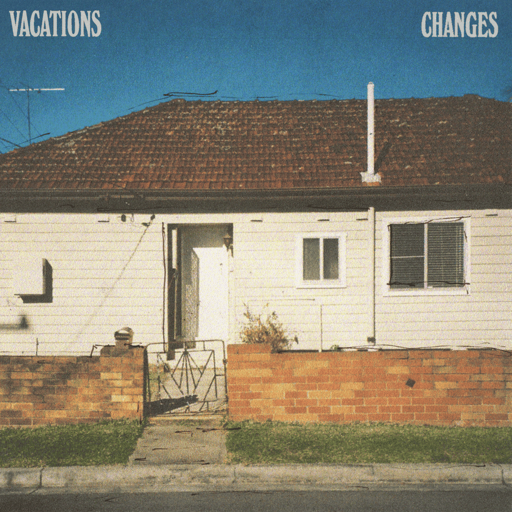 VACATIONS - Changes Vinyl { vinyl }