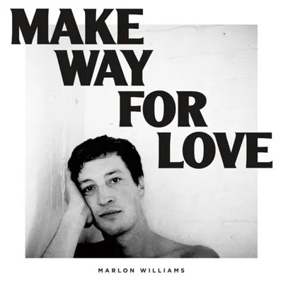 MARLON WILLIAMS - Make Way For Love Vinyl { vinyl }