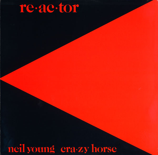 NEIL YOUNG & CRAZY HORSE - Re·ac·tor (VG+/VG) Vinyl { vinyl }