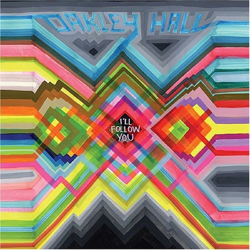 Oakley Hall - I'll Follow You [ Vinyl ]