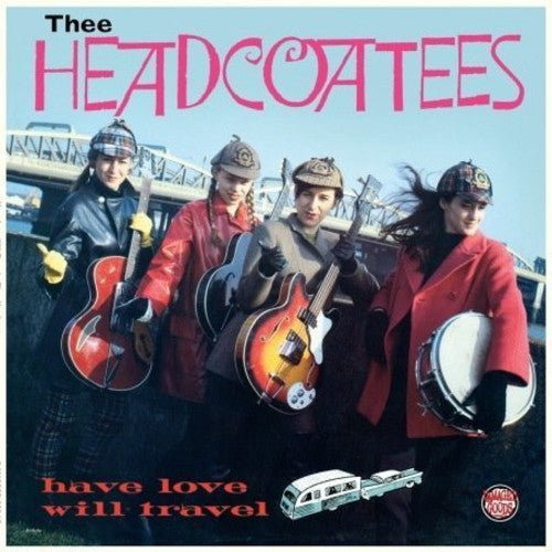 Thee Headcoatees - Have Love Will Travel [ Vinyl ]