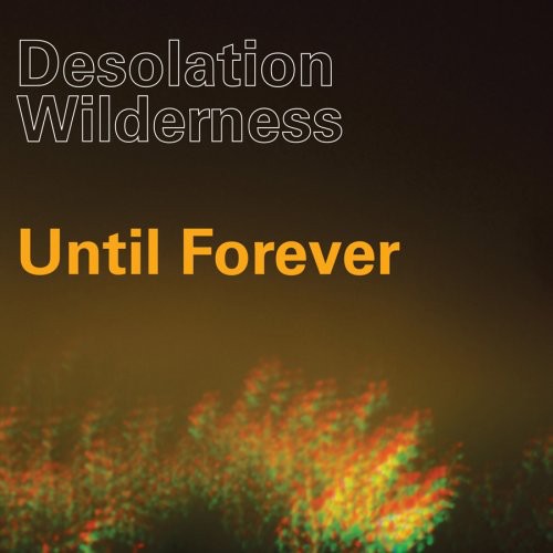 Desolation Wilderness - Until Forever [ Vinyl ]