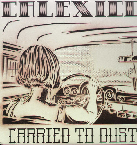 Calexico - Carried to Dust [ Vinyl ]