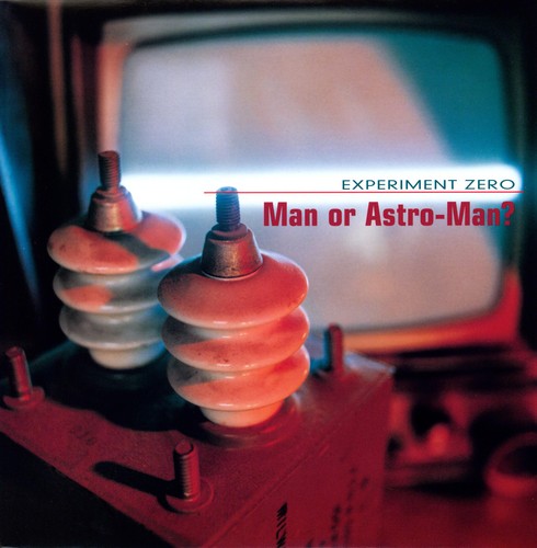Man or Astro-man? - Experiment Zero [ Vinyl ]