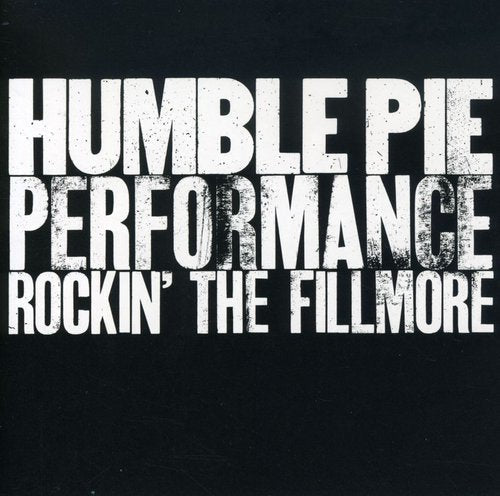 Humble Pie - Rockin the Fillmore