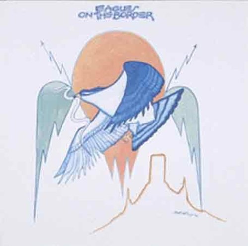 The Eagles - On The Border