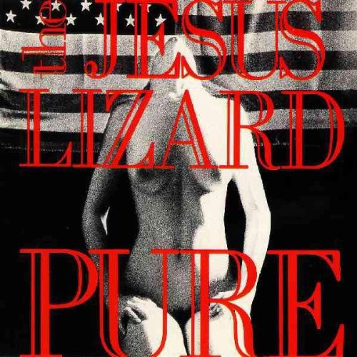 The Jesus Lizard - Pure [Remasterd] [Deluxe Edition] [Bonus Track] [ Vinyl ]