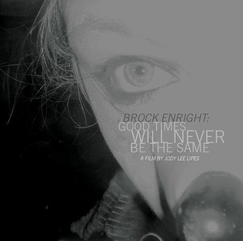 Brock Enright: Good Times Will Never Be - Brock Enright: Good Times Will Never Be the Same [ Vinyl ]