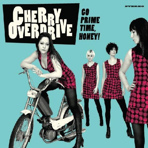 Cherry Overdrive - Go Prime Time Honey [ Vinyl ]