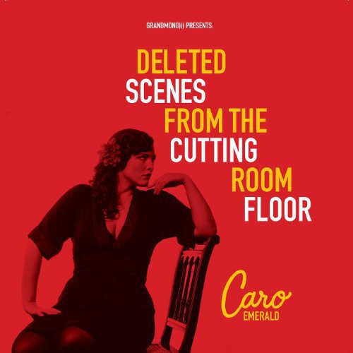 Caro Emerald - Deleted Scenes from the Cutting Room Floor [ Vinyl ]