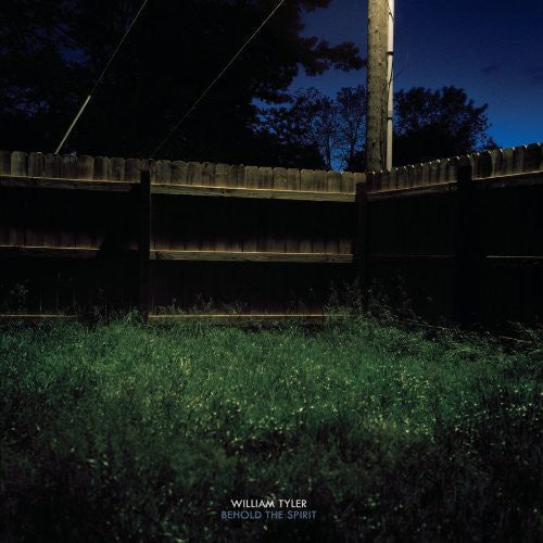 William Tyler - Behold The Spirit [ Vinyl ]