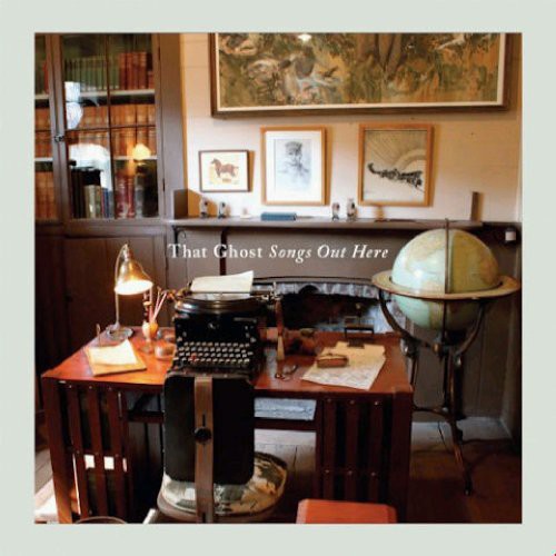 That Ghost - Songs Out Here [ Vinyl ]