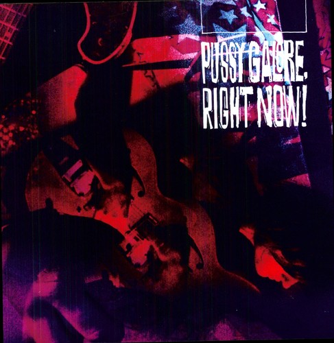 Pussy Galore - Right Now! [ Vinyl ]