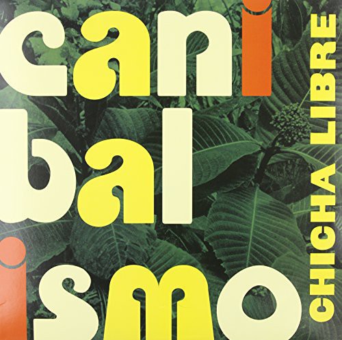 Chicha Libre - Canibalismo [ Vinyl ]