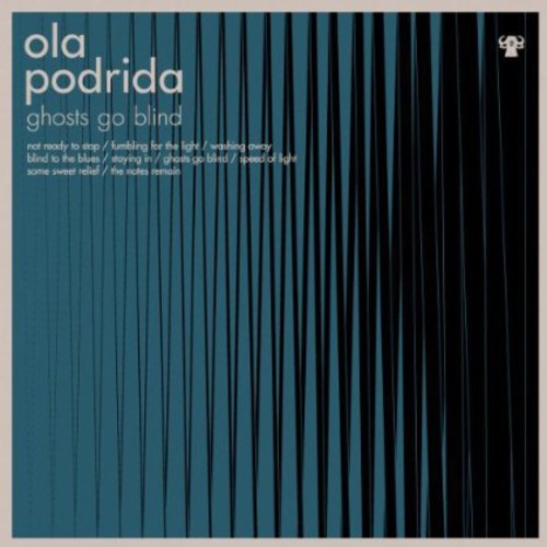 Ola Podrida - Ghosts Go Blind [ Vinyl ]
