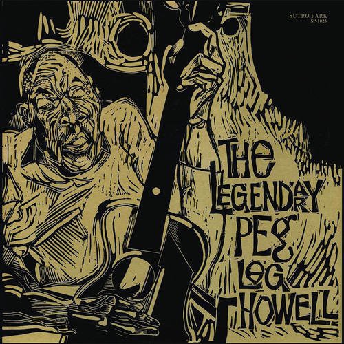 Peg Leg Howell - The Legendary Peg Leg Howell [ Vinyl ]