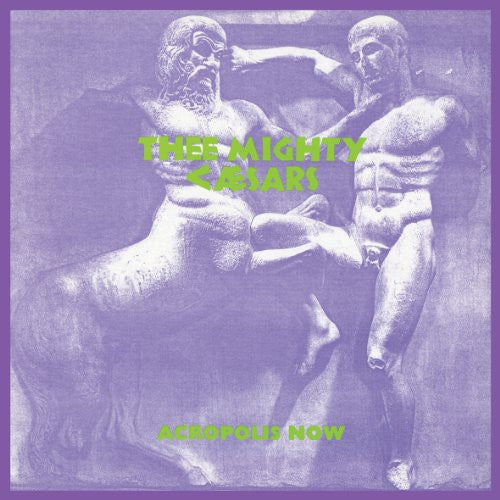 Thee Mighty Caesars - Acropolis Now [ Vinyl ]