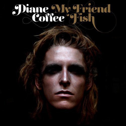 Diane Coffee - My Friend Fish [ Vinyl ]