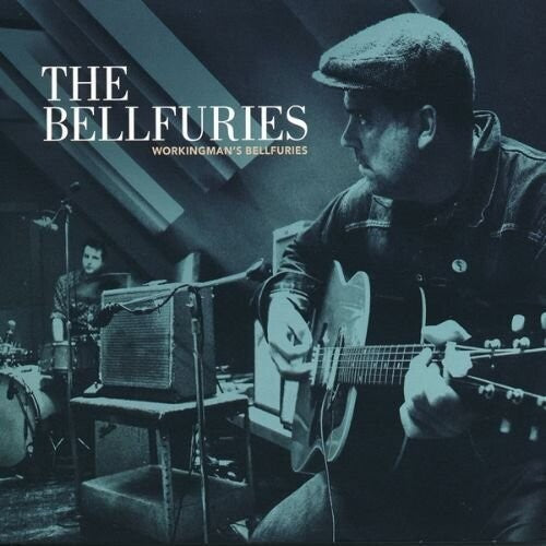 Bellfuries - Workingman's Bellfuries [ Vinyl ]