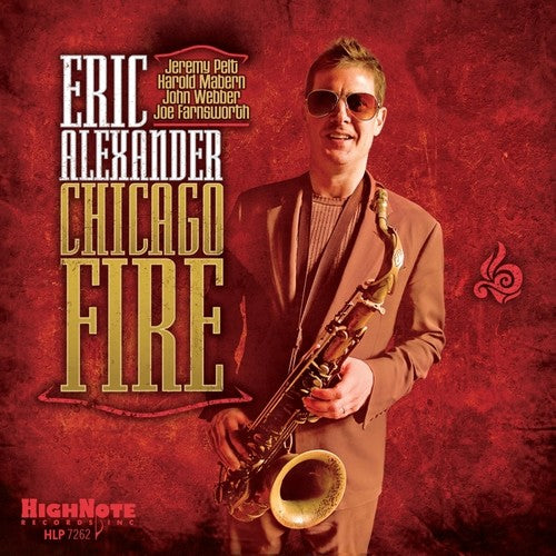 Eric Alexander - Chicago Fire [ Vinyl ]