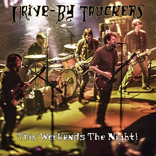 Drive-By Truckers - This Weekend's The Night: Highlights From It's Great To Be Alive [2LP]