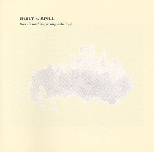 Built to Spill - There's Nothing Wrong With Love [ Vinyl ]