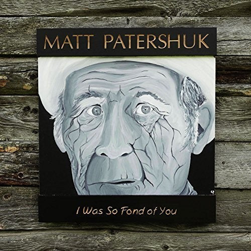 Matt Patershuk - I Was So Fond of You [ Vinyl ]