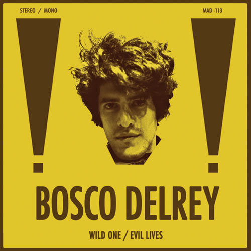 Bosco Delrey - Wild One / Evil Lives [ Vinyl ]
