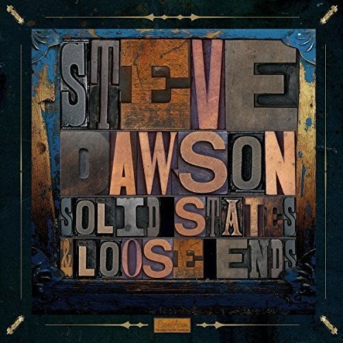 Steve Dawson - Loose Ends and Solid States [ Vinyl ]