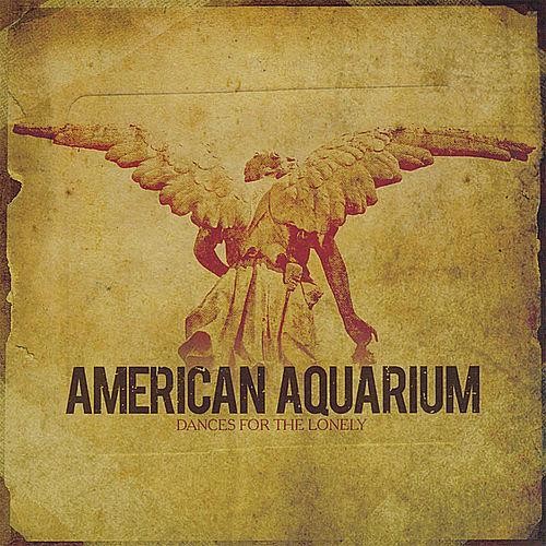 American Aquarium - Dances for the Lonely [ Vinyl ]