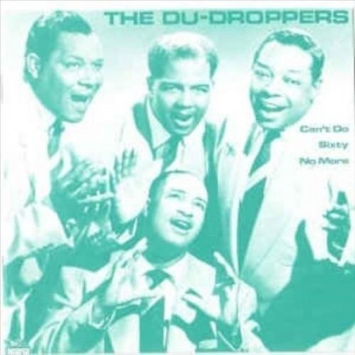 The Du Droppers - Can't Do Sixty No More [ Vinyl ]