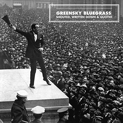Greensky Bluegrass - Shouted, Written Down And Quoted [ Vinyl ]