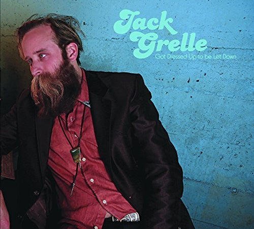 Jack  Grelle - Got Dressed Up To Be Let Down [ Vinyl ]