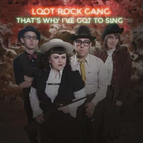 Loot Rock Gang - That's Why I've Got To Sing [ Vinyl ]