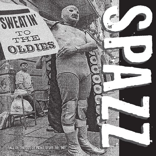 Spazz - Sweatin' To The Oldies [ Vinyl ]