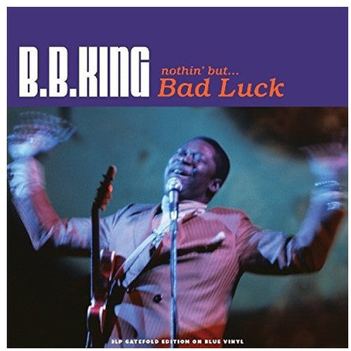 B.B. King - Nothin But Bad Luck (Transparent Blue Vinyl) [ Vinyl ]