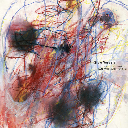 Ian William Craig - Slow Vessels [ Vinyl ]