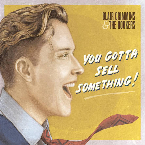 Blair Crimmins - You Gotta Sell Something [ Vinyl ]