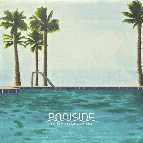 Poolside - Pacific Standard Time [2LP] [ Vinyl ]