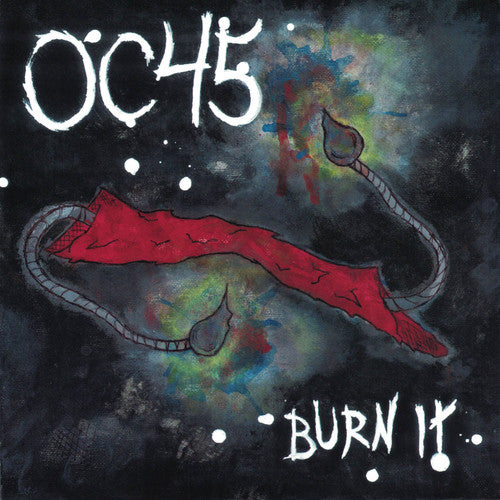 OC45 - Burn It [ Vinyl ]