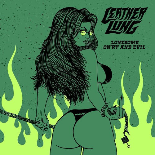 Leather Lung - Lonesome On'ry & Evil [ Vinyl ]